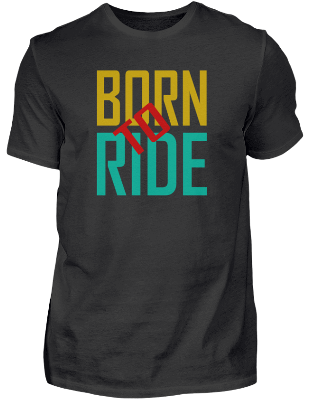 Born to Ride T-Shirt